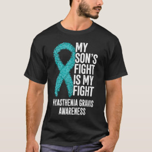 MG My Son's Fight Is My Fight Myasthenia Gravis Aw T-Shirt