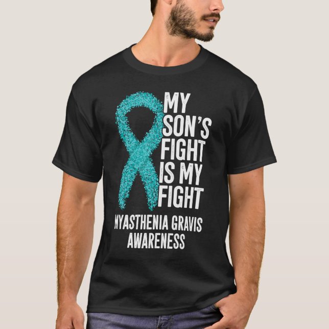 MG My Son's Fight Is My Fight Myasthenia Gravis Aw T-Shirt (Front)