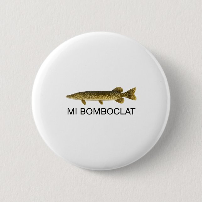 Mi Bomboclat Funny Fish Jamaican Slang Graphic  Button (Front)