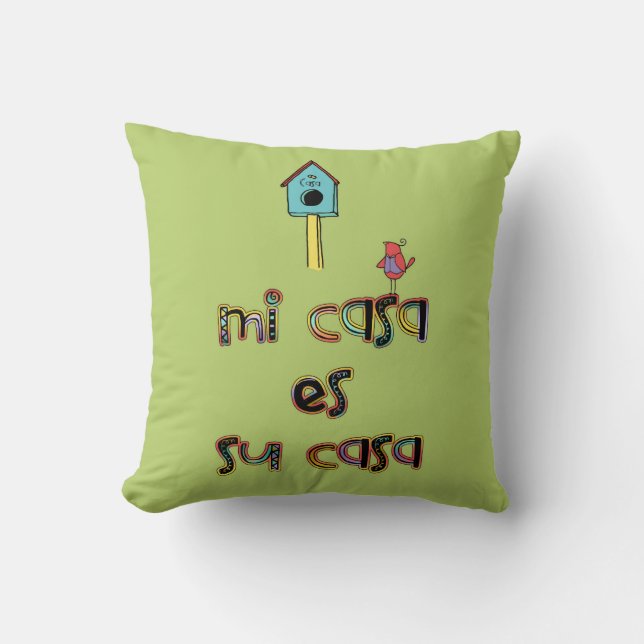 Mi casa es su casa birdhouse throw pillow (Front)
