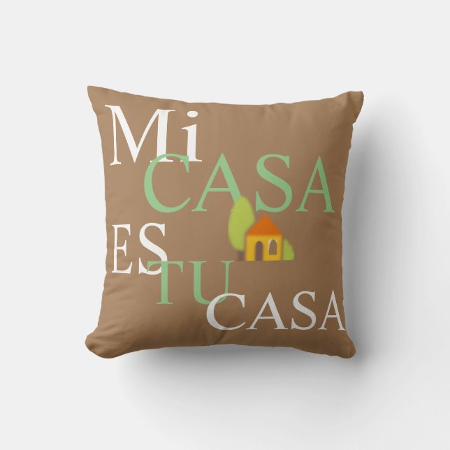 Mi casa es tu casa throw pillow (Front)
