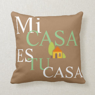 Mi casa es tu casa throw pillow