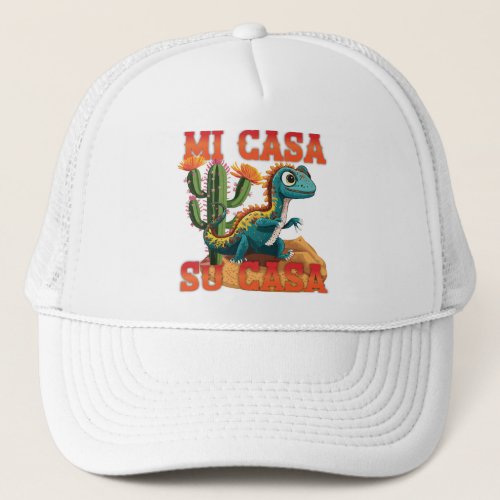 Mi Casa Su Casa Desert Scene Trucker Hat