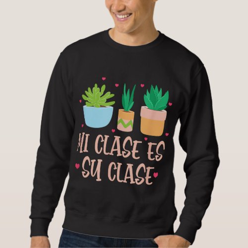 Mi Clase Es Su Clase Funny Spanish Teacher Back to Sweatshirt