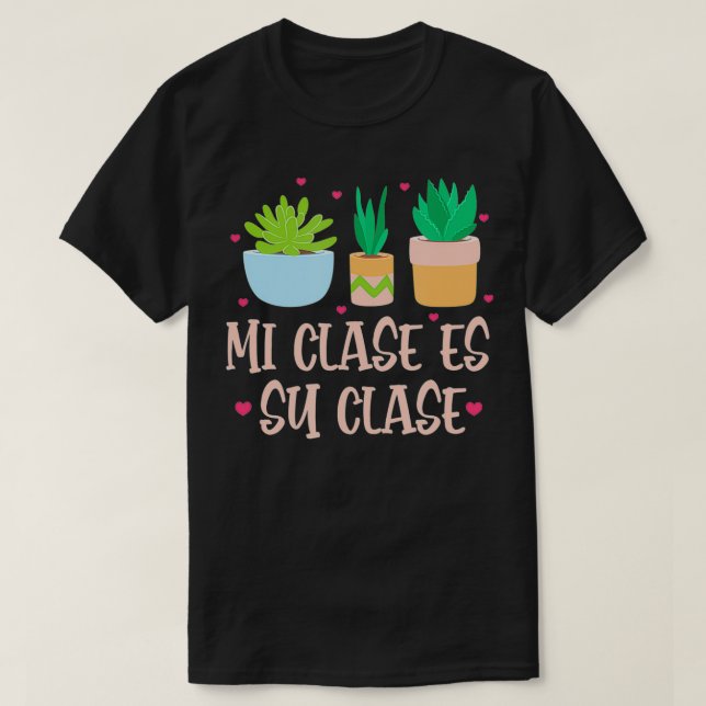 Mi Clase Es Su Clase Funny Spanish Teacher Back to T-Shirt (Design Front)