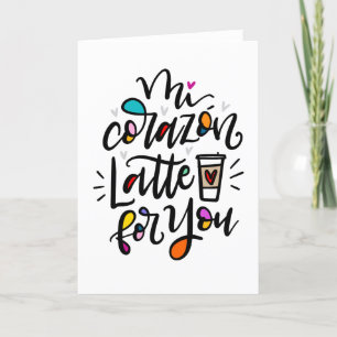 Mi Corazón Latte For You, Spanglish Pun Card