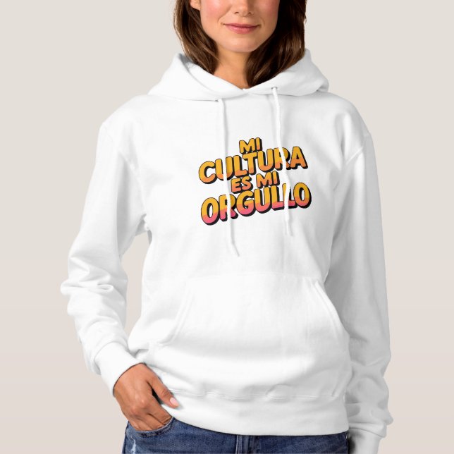 Mi cultura, es mi orgullo hoodie (Front)
