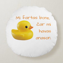 Mi fartas bone, ĉar mi havas anason. round pillow