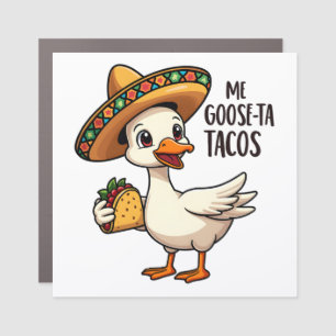 Mi Goose ta tacos Funny Mexican Taco Lovers Car Magnet
