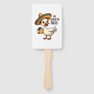 Mi Goose ta tacos Funny Mexican Taco Lovers  Hand Fan