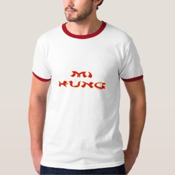 Mi Hung T-shirt by Method77 at Zazzle