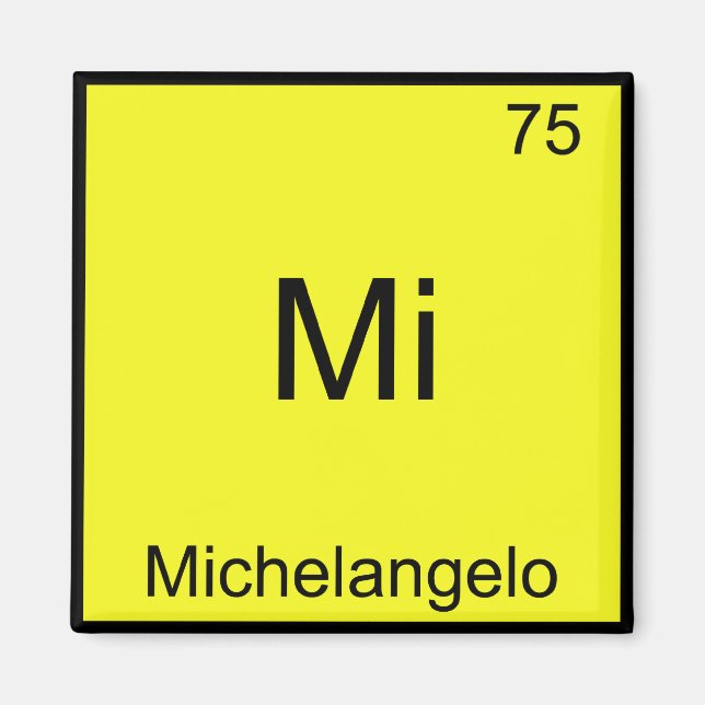 Mi - Michelangelo Funny Chemistry Element Symbol Magnet (Front)