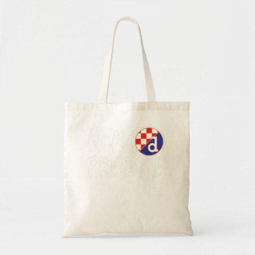 Mi Smo Dinamo Zagreb  Nema predaje Croatian Footba Tote Bag