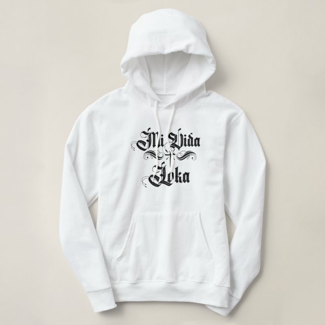 Mi Vida Loca With Last Name  Hoodie (Design Front)