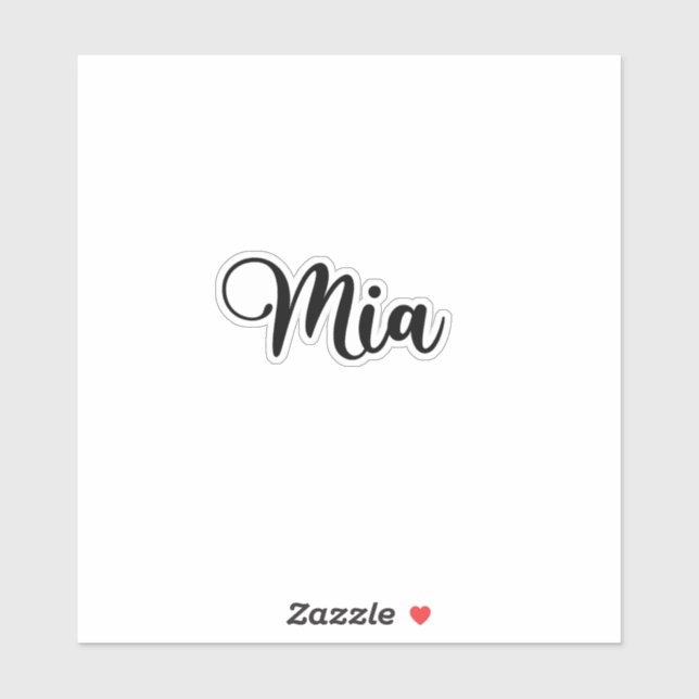 Mia Name - Handwritten Calligraphy Sticker | Zazzle