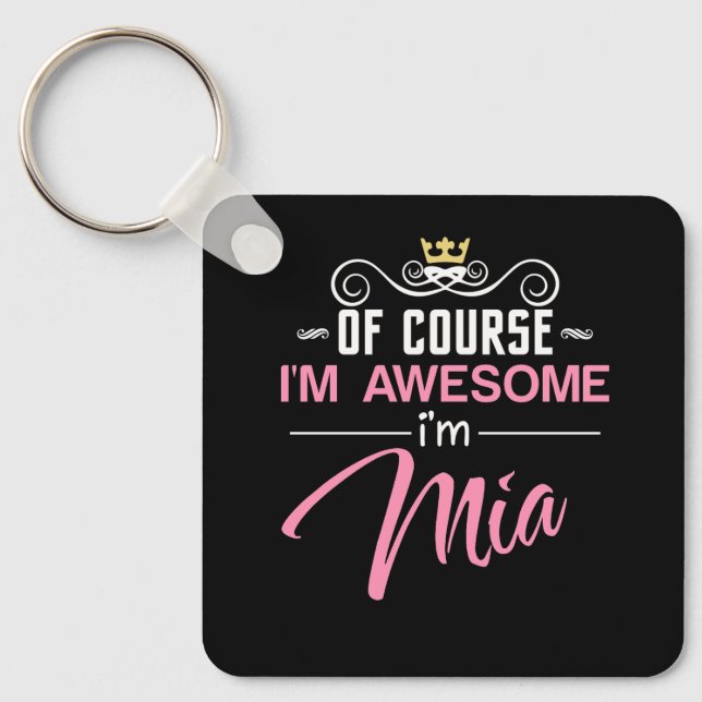 Mia Of Course I'm Awesome Name Keychain (Front)