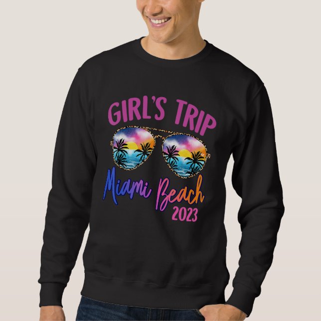 Miami Beach 2023 Girls Trip Sunglasses Summer Girl Sweatshirt (Front)