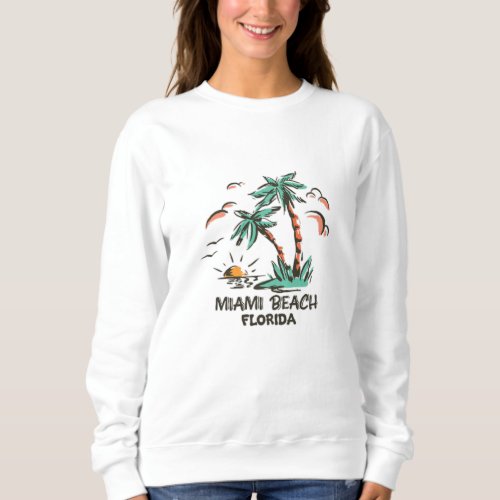 Miami Beach _ Florida _ Colorful Sunset Sweatshirt