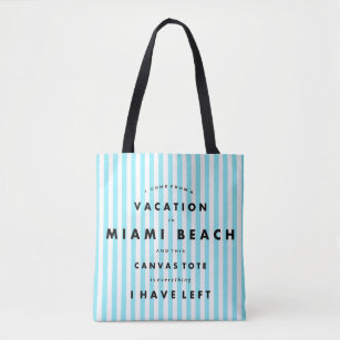 Miami Beach Souvenirs Tote Bags Zazzle Miami Beach Florida Vacation Funny Quote Cool Tote Bag