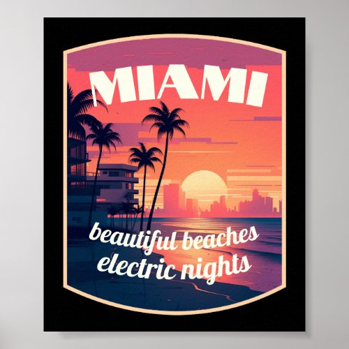 Miami beautiful beaches electric nights poster