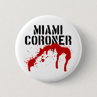 Miami Metro PD Coroner Pinback Button