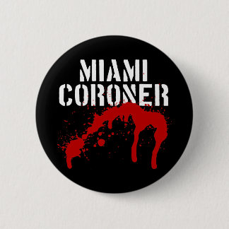 Miami Metro PD Coroner Pinback Button