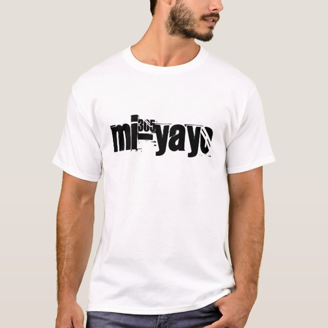 Miami Shirt "MI-Yayo" 305 stay alive (Front)