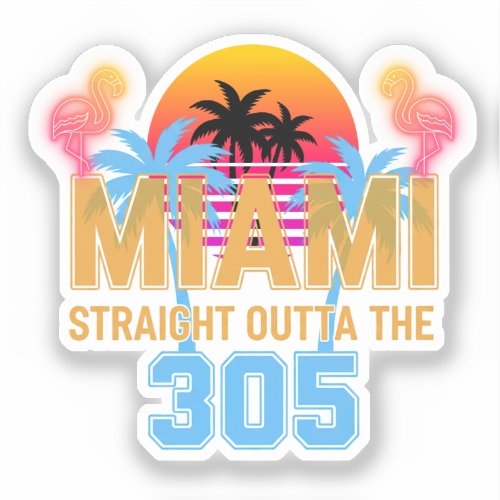 Miami Straight Outta The 305 Vintage Sunset Neon  Sticker