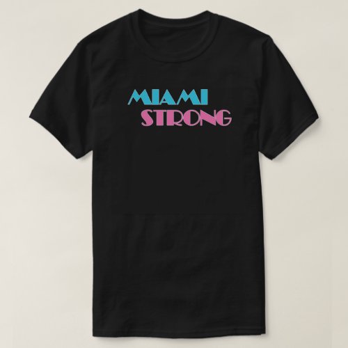 Miami Strong Tshirt