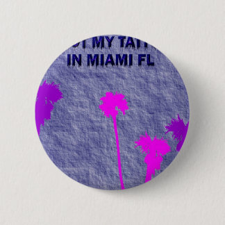MIAMI TATTOO PINBACK BUTTON