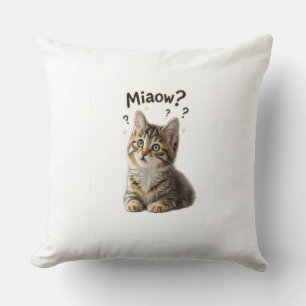 Miaow? Funny Cat Pillow for Cat Lovers