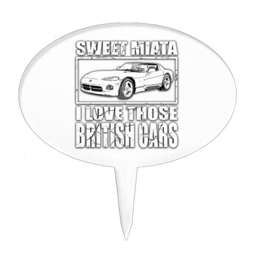 Miata Viper british car joke Cake Topper