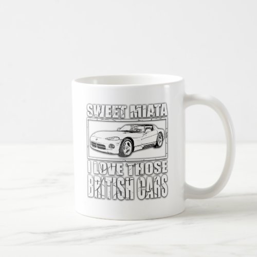 Miata Viper british car joke Coffee Mug