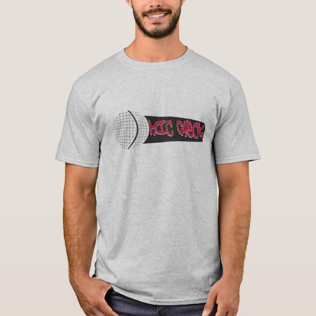 Mic Check - Shirt (Front)