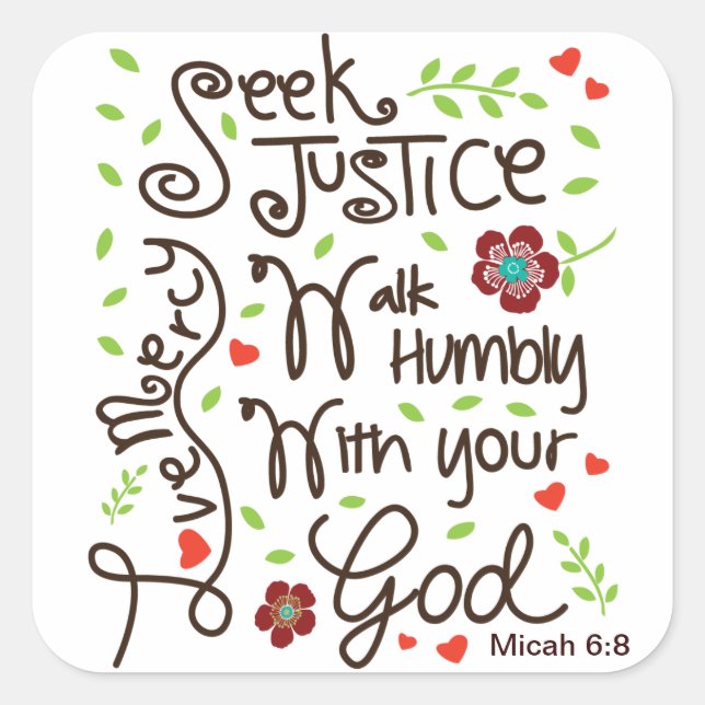 Micah 6:8 Seek Justice Love Mercy Square Sticker (Front)