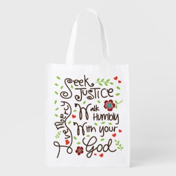 Micah 6 8 Seek Justice Love Mercy Walk Humbly Grocery Bag by OnceForAll at Zazzle