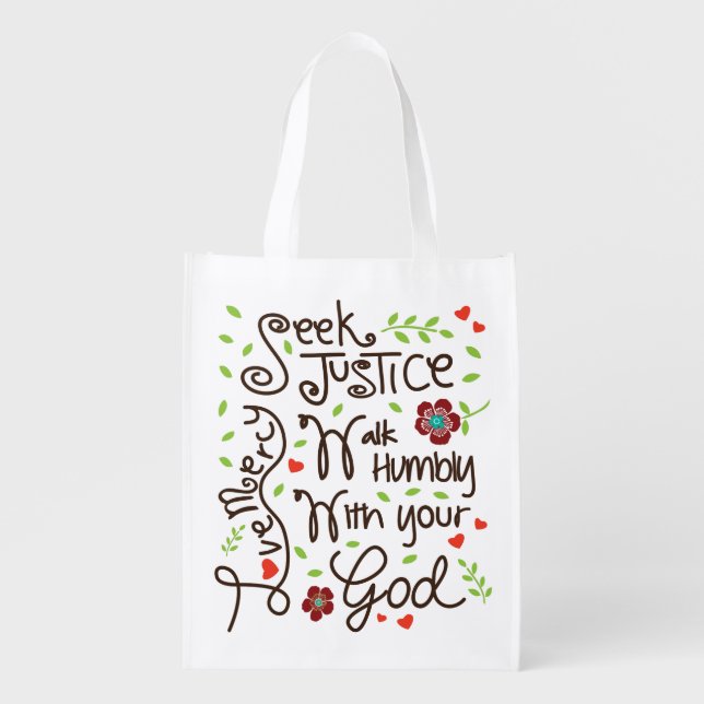 Micah 6 8 Seek Justice Love Mercy Walk Humbly Grocery Bag (Front)