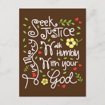 Micah 6 8 Seek Justice Love Mercy Walk Humbly Postcard by OnceForAll at Zazzle