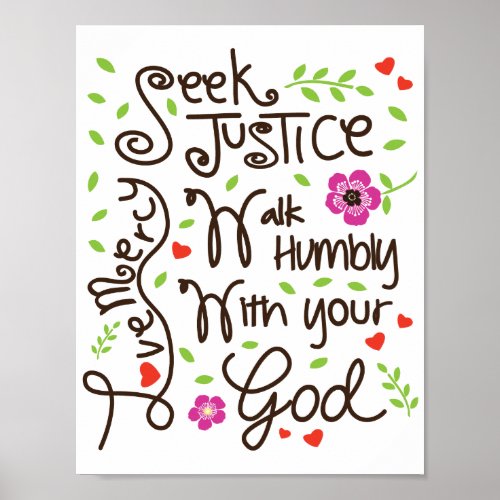 Micah 6 8 Seek Justice Love Mercy Walk Humbly Poster
