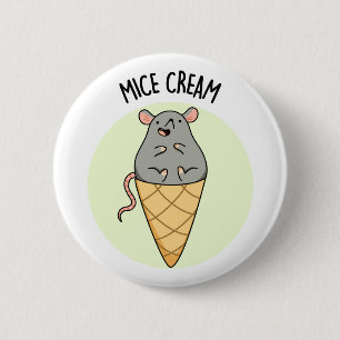 Mice Cream Funny Ice Cream Pun Button