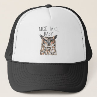 Mice Mice Baby (Great Horned Owl) Trucker Hat