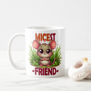 Micest Friend funny pun Cute baby Mouse cartoon Coffee Mug