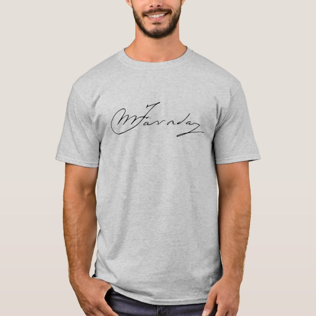 Michael Faraday signature T-Shirt (Front)