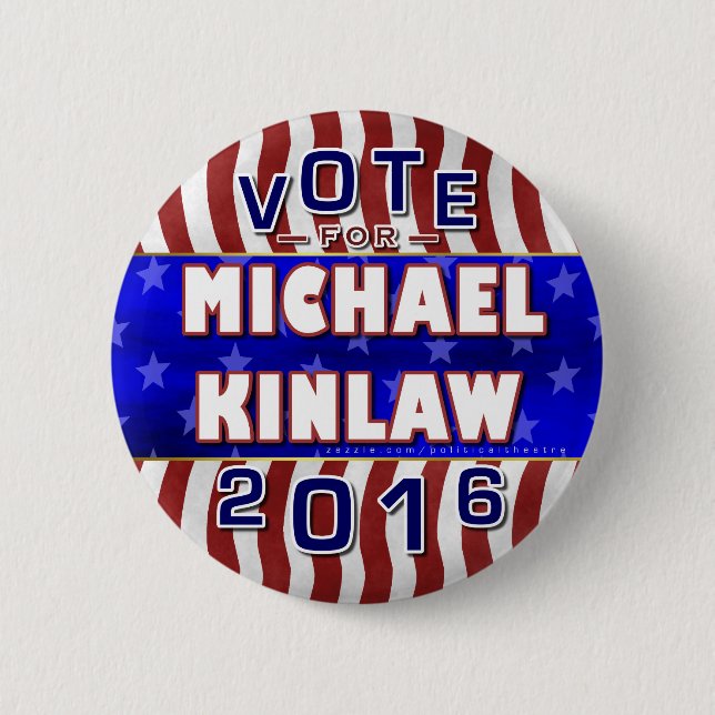 Michael Kinlaw President 2016 Election Republican Button (Front)