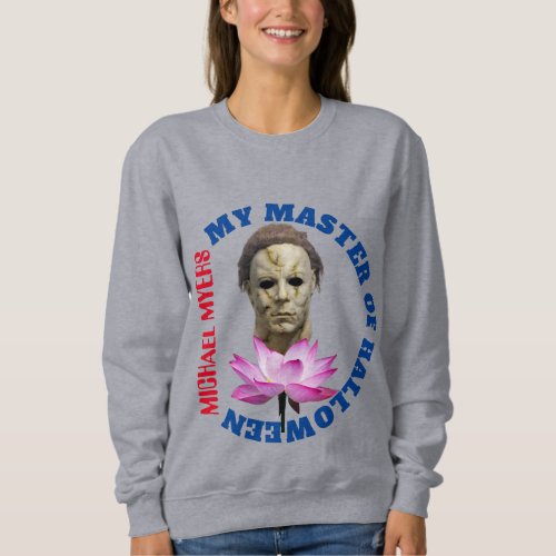Michael myers halloween T_Shirt for me Sweatshirt