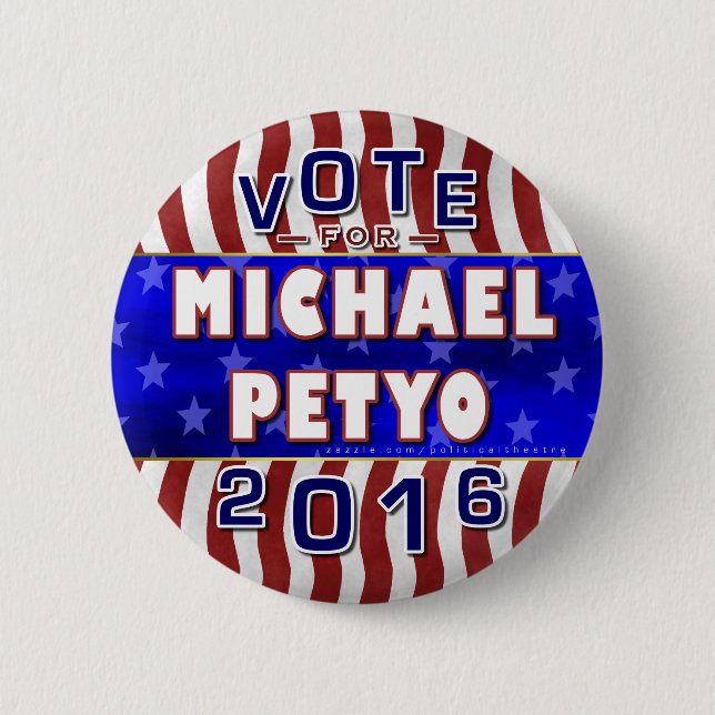 Michael Petyo President 2016 Election Republican Pinback Button (Front)