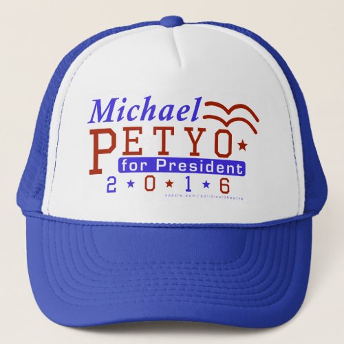 Michael Petyo President 2016 Election Republican Trucker Hat