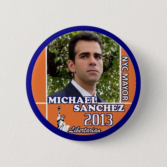 Michael Sanchez fot NYC Mayor 2013 Button (Front)