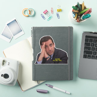Michael Scott - I will kill you Sticker
