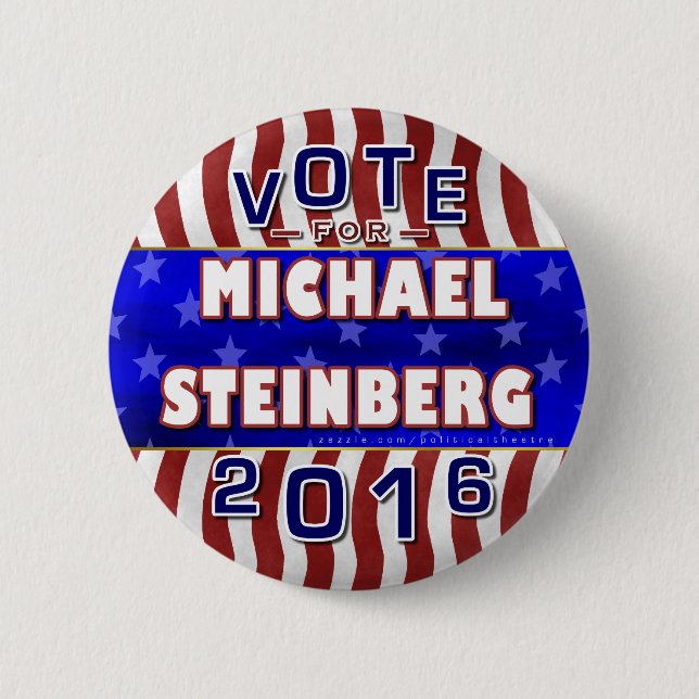 Michael Steinberg President 2016 Election Democrat Pinback Button (Front)